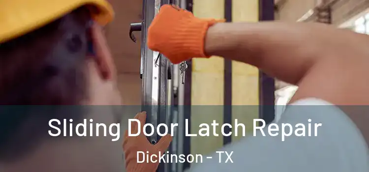 Sliding Door Latch Repair Dickinson - TX