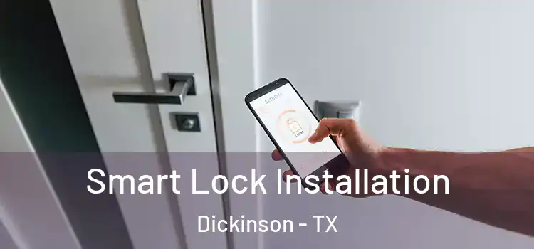 Smart Lock Installation Dickinson - TX